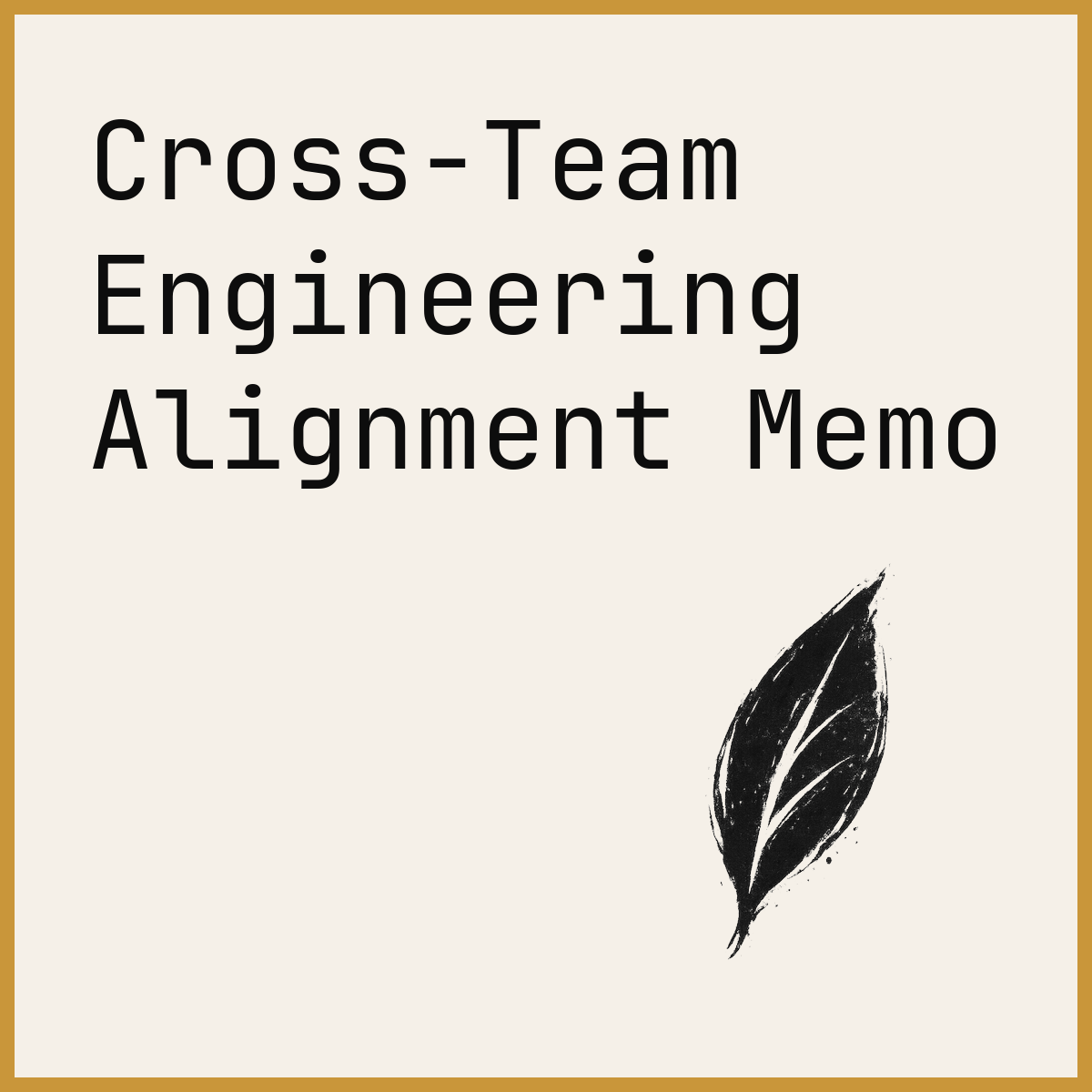 Cross-Team Engineering Alignment Memo