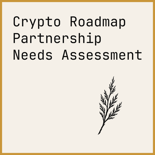 Crypto Roadmap Partnership Needs Assessment