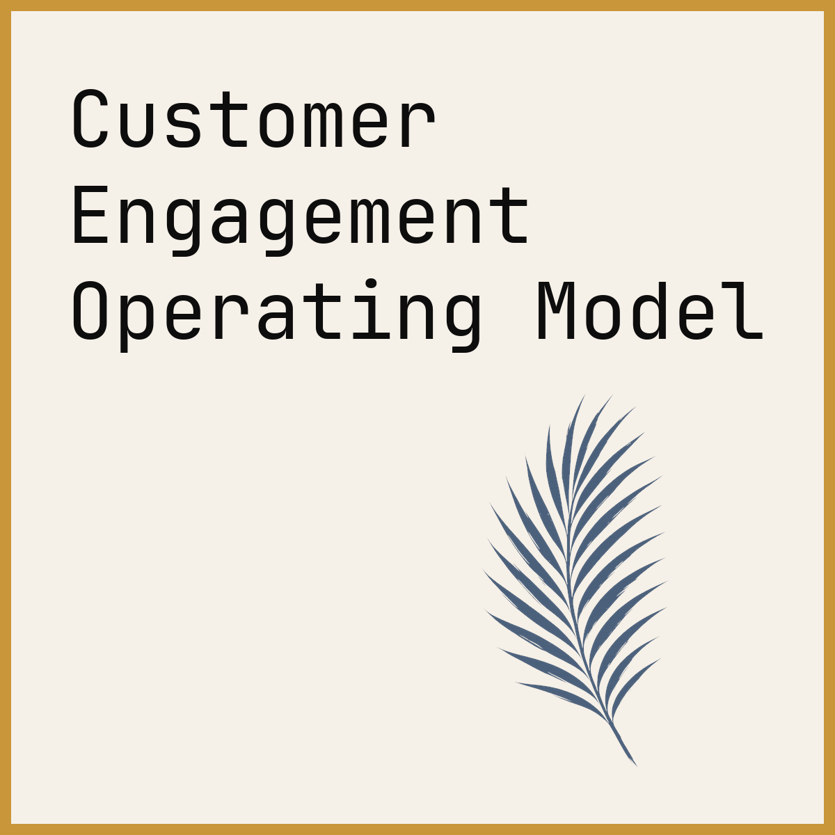 Customer Engagement Operating Model