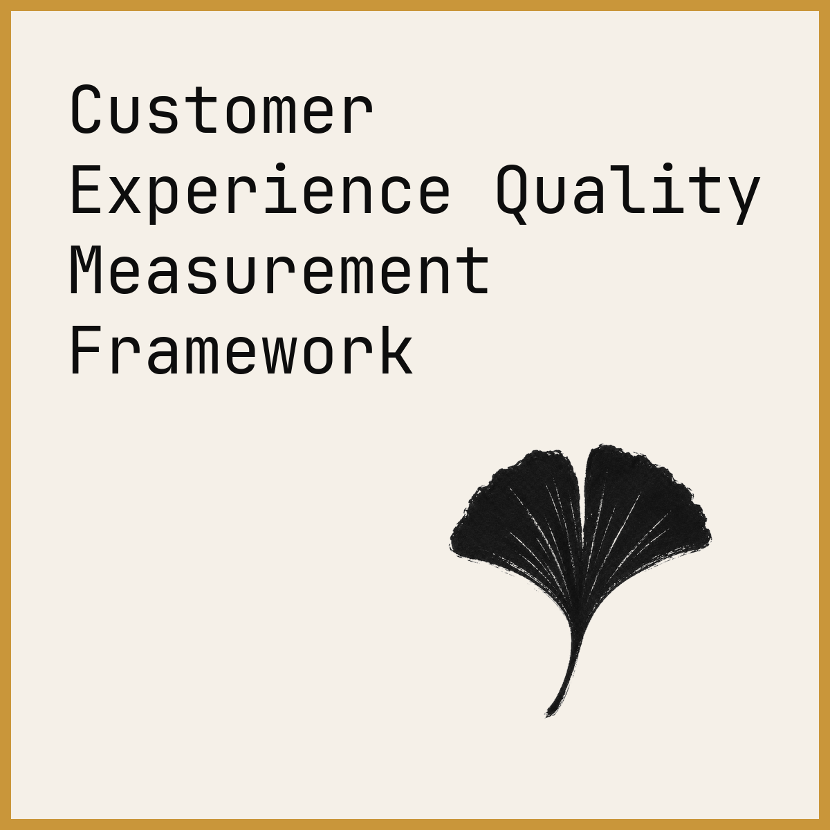 Customer Experience Quality Measurement Framework