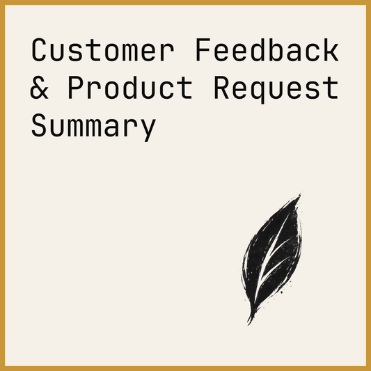 Customer Feedback & Product Request Summary
