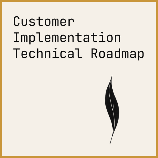 Customer Implementation Technical Roadmap