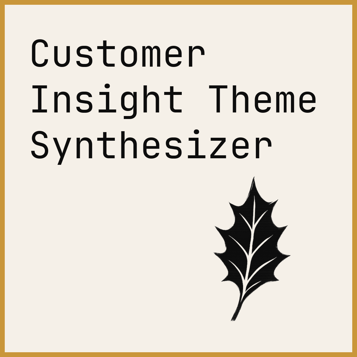 Customer Insight Theme Synthesizer