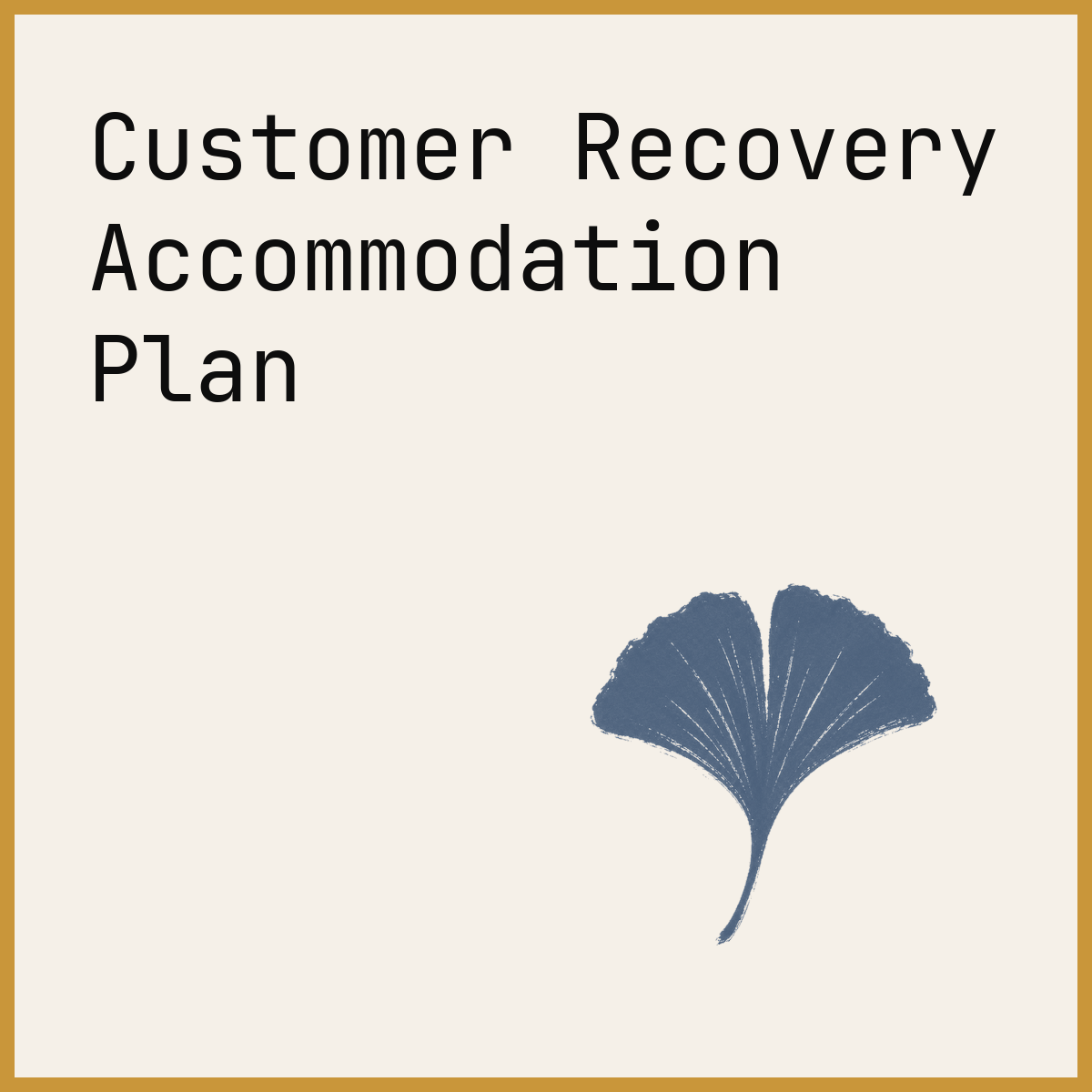 Customer Recovery Accommodation Plan