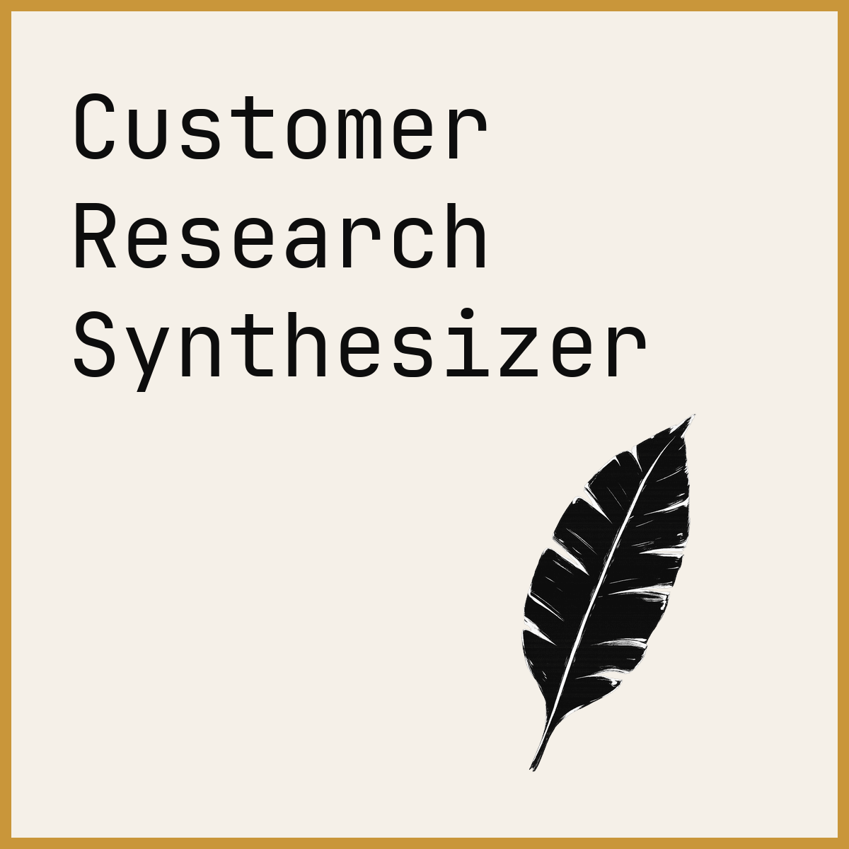 Customer Research Synthesizer