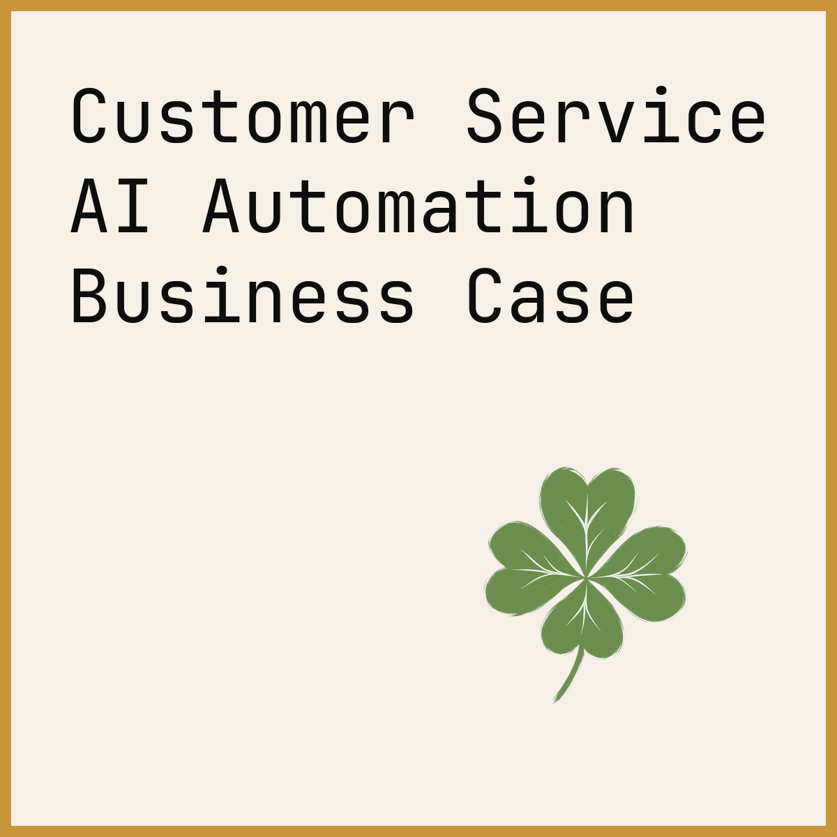 Customer Service AI Automation Business Case