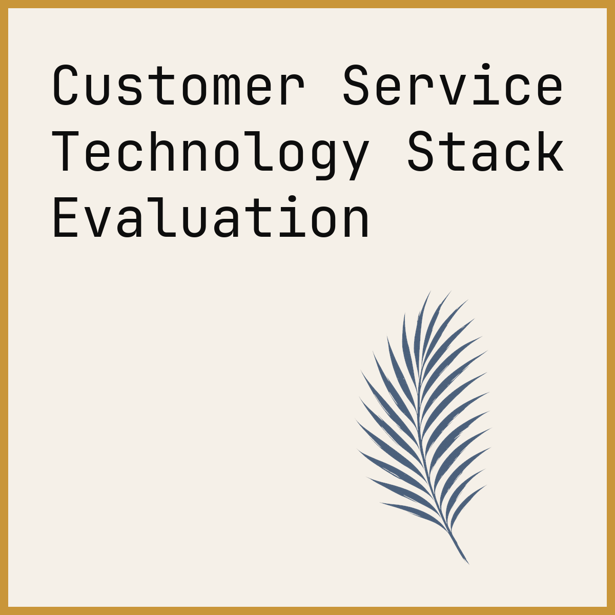 Customer Service Technology Stack Evaluation