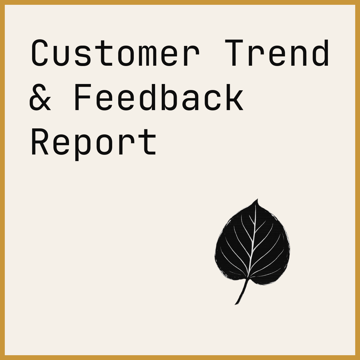 Customer Trend & Feedback Report