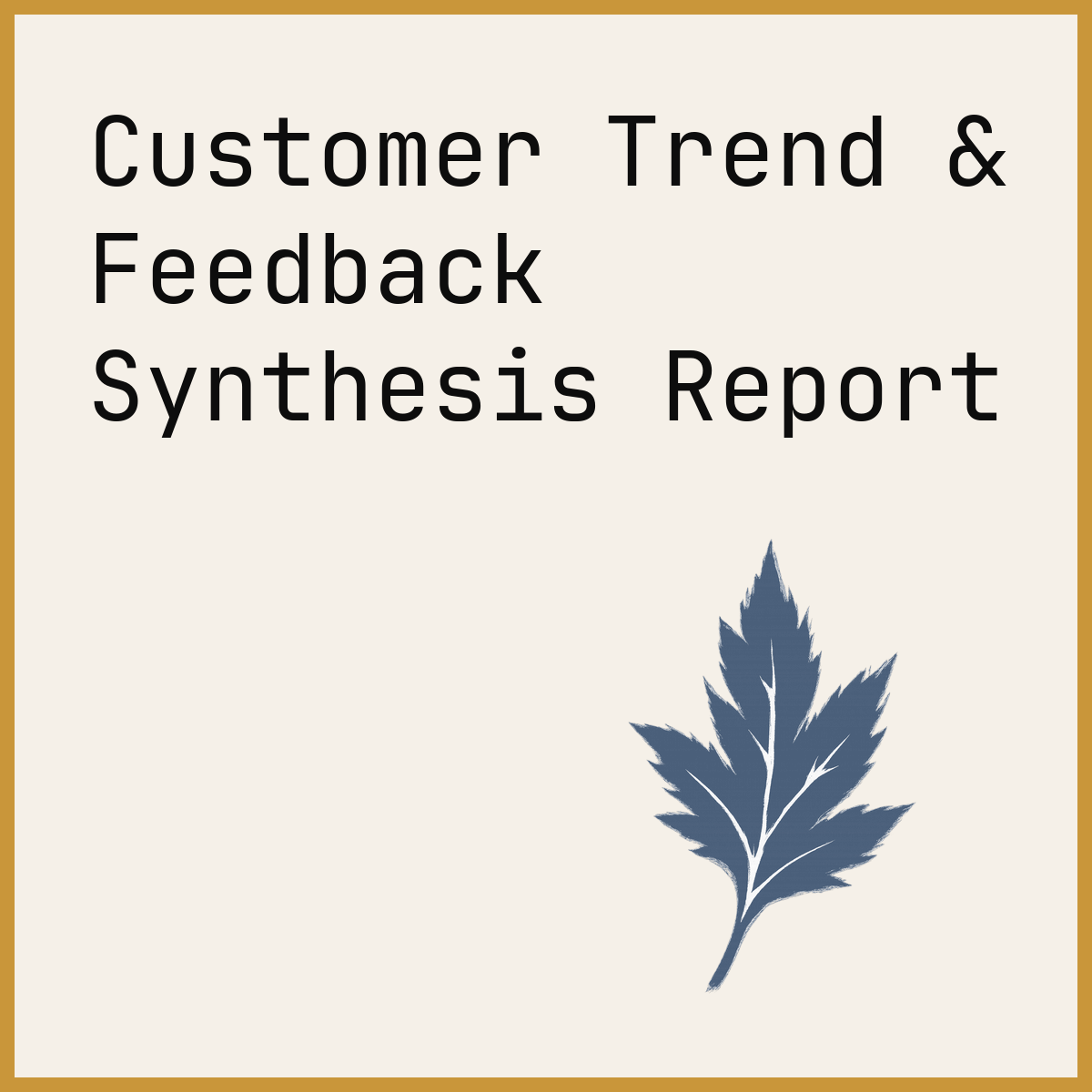 Customer Trend & Feedback Synthesis Report