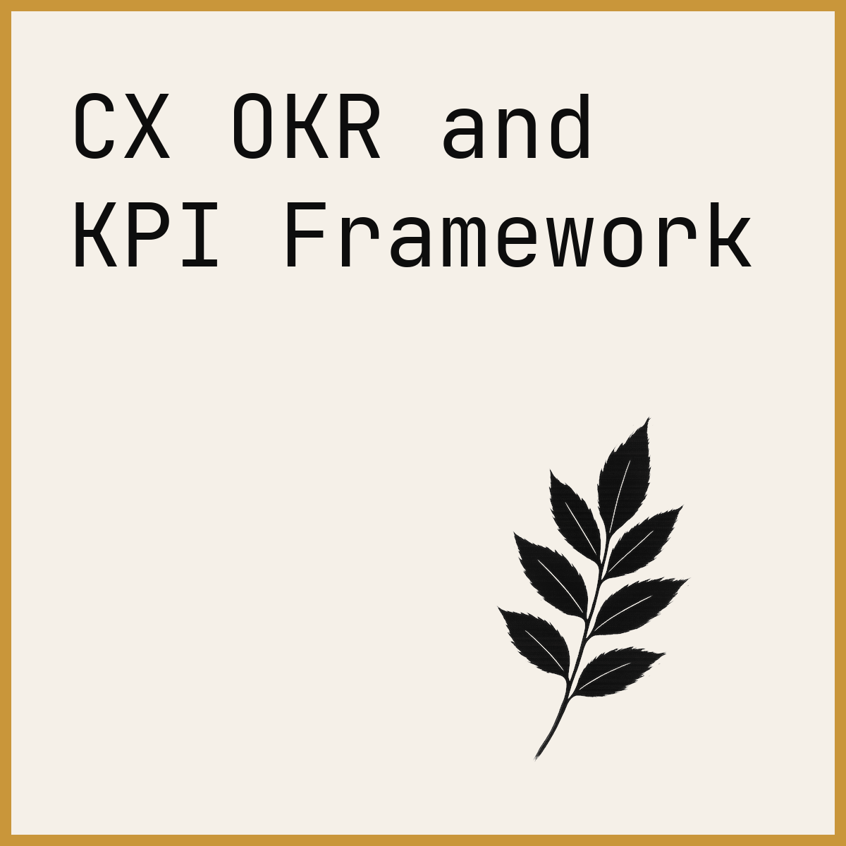 CX OKR and KPI Framework