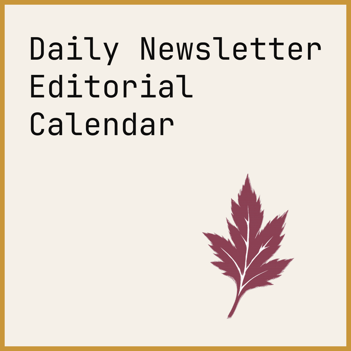 Daily Newsletter Editorial Calendar