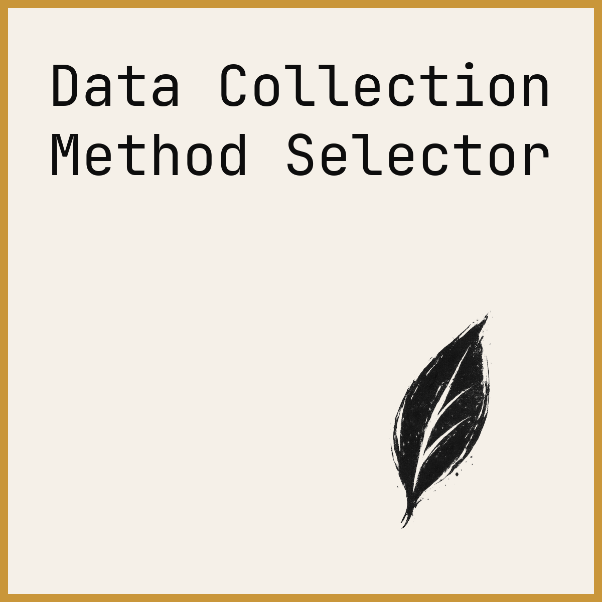 Data Collection Method Selector
