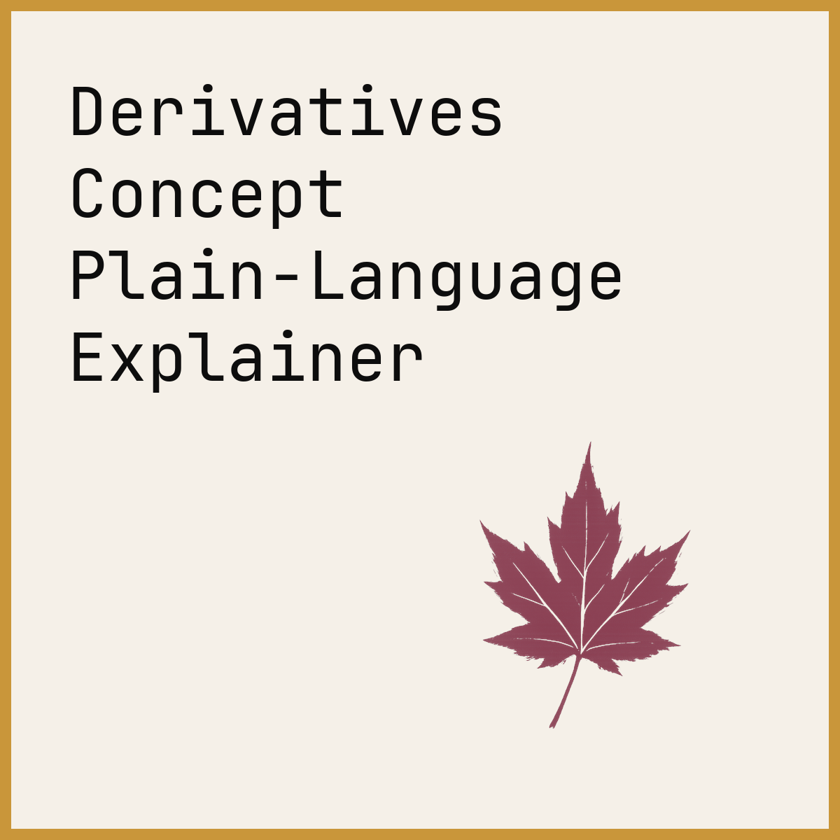 Derivatives Concept Plain-Language Explainer