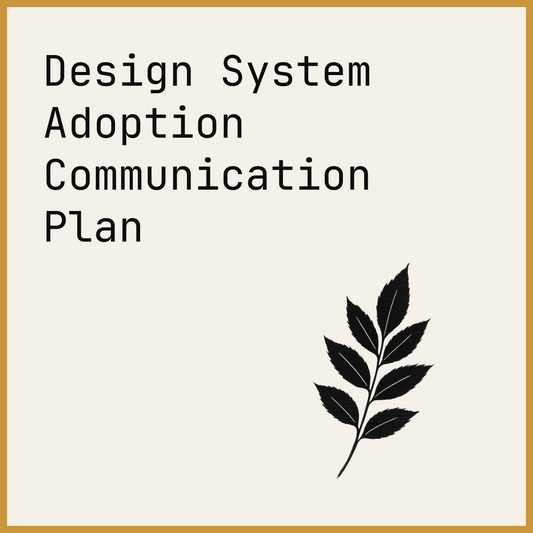 Design System Adoption Communication Plan