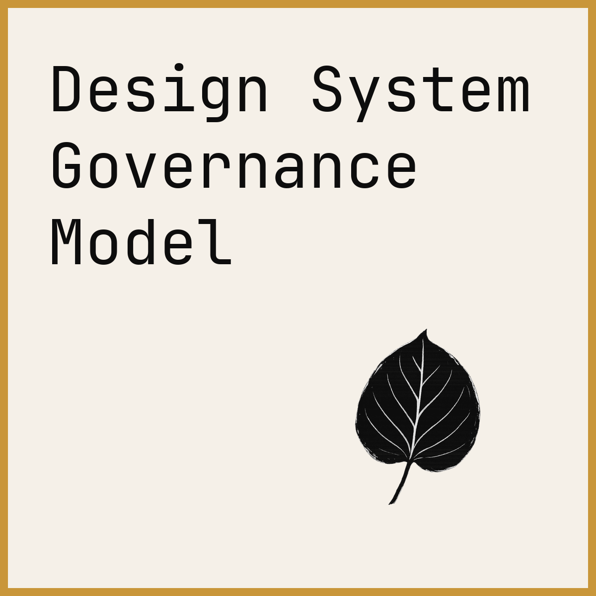 Design System Governance Model