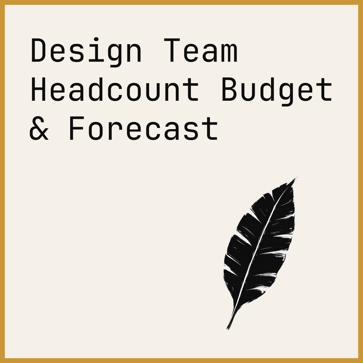 Design Team Headcount Budget & Forecast