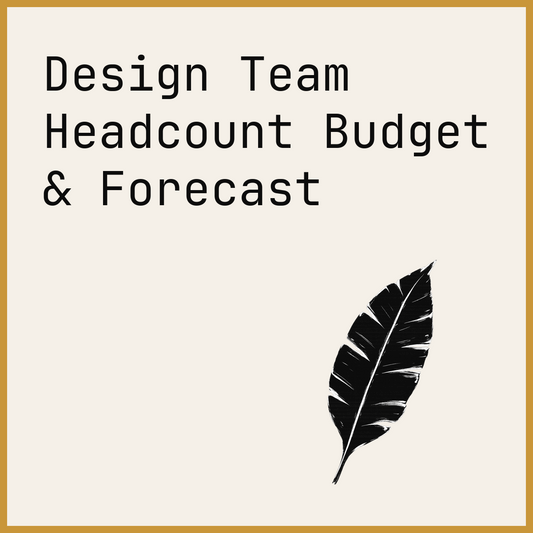 Design Team Headcount Budget & Forecast