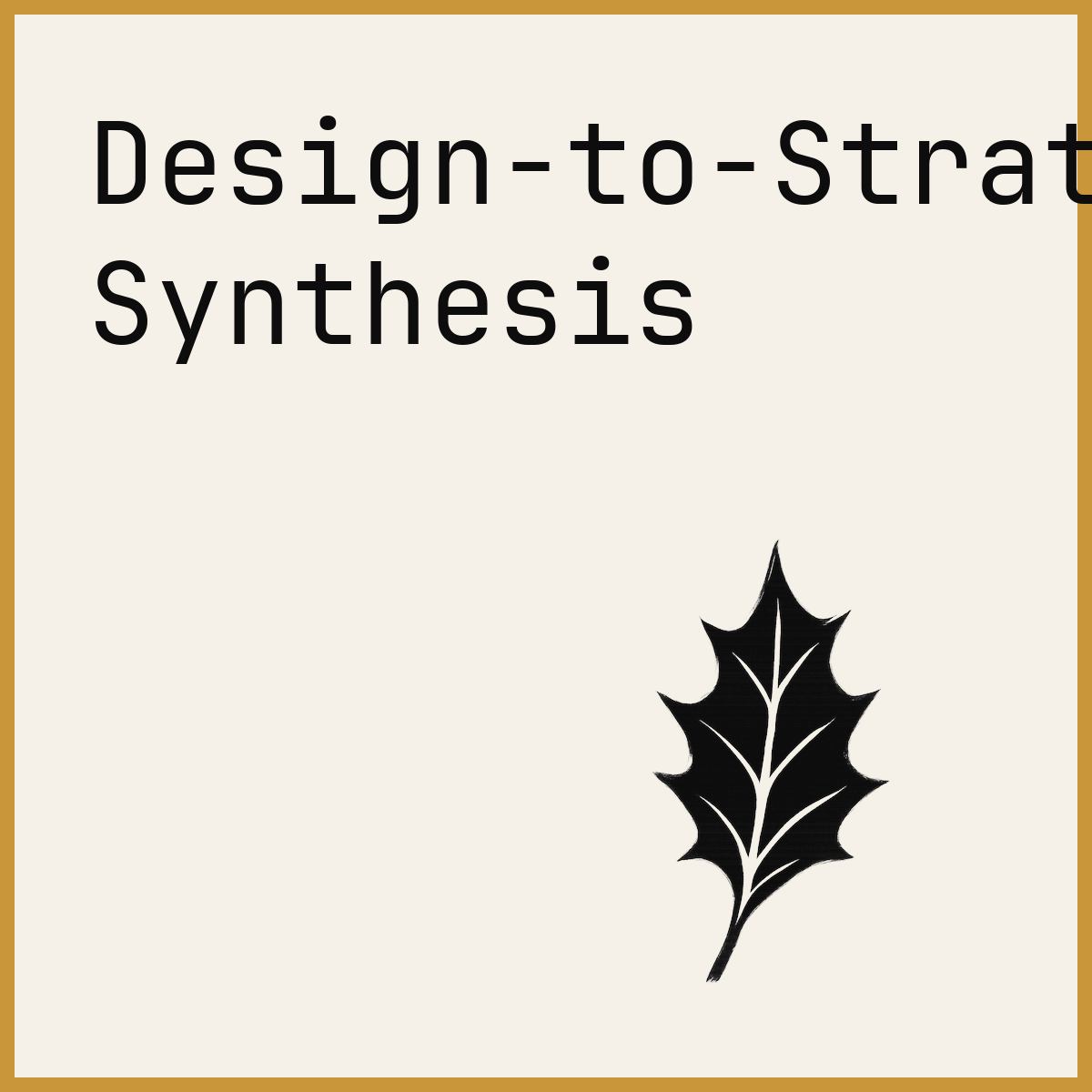 Design-to-Strategy Synthesis