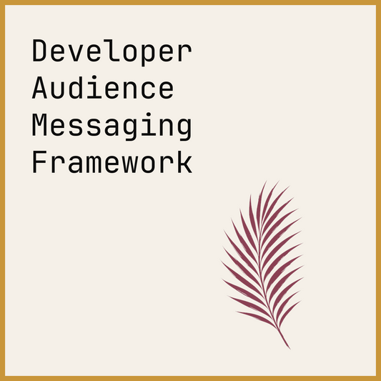 Developer Audience Messaging Framework