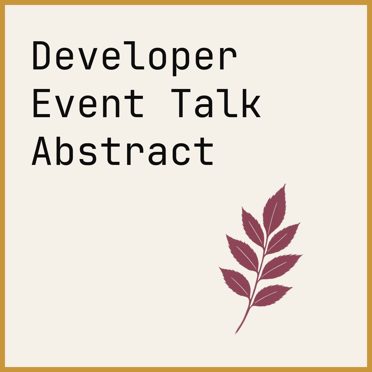 Developer Event Talk Abstract