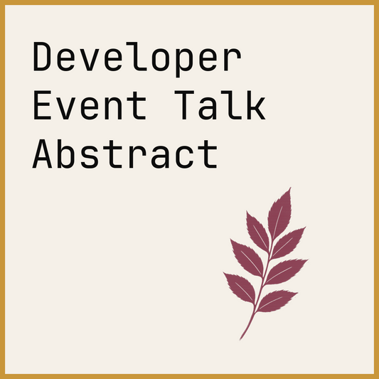 Developer Event Talk Abstract