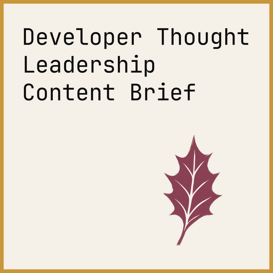 Developer Thought Leadership Content Brief