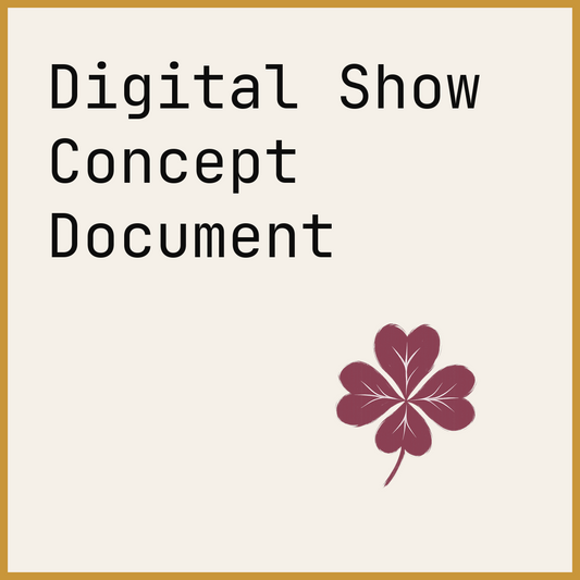 Digital Show Concept Document