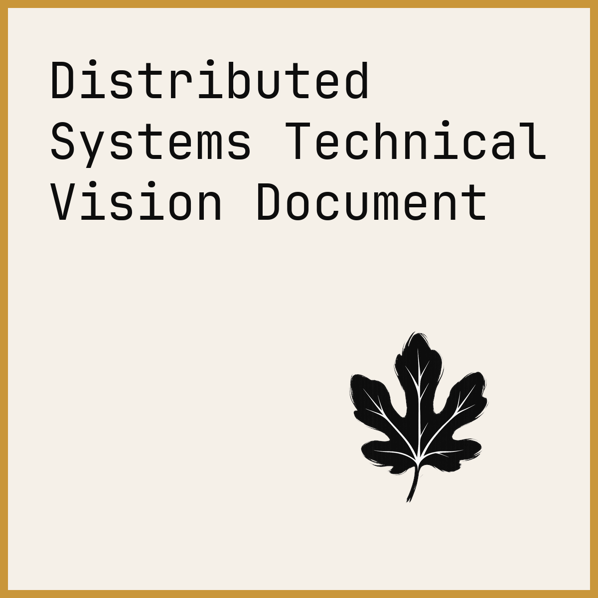 Distributed Systems Technical Vision Document
