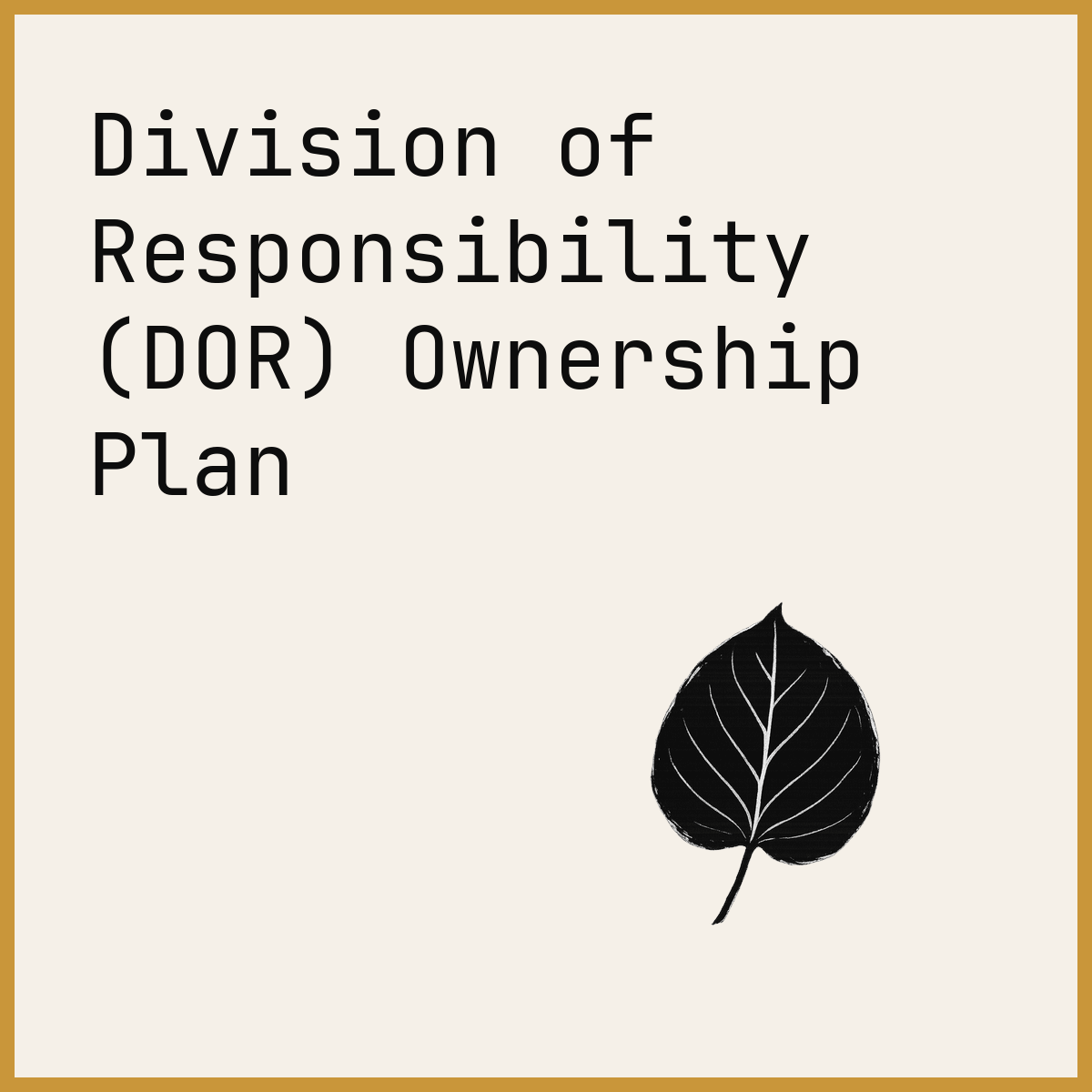 Division of Responsibility (DOR) Ownership Plan