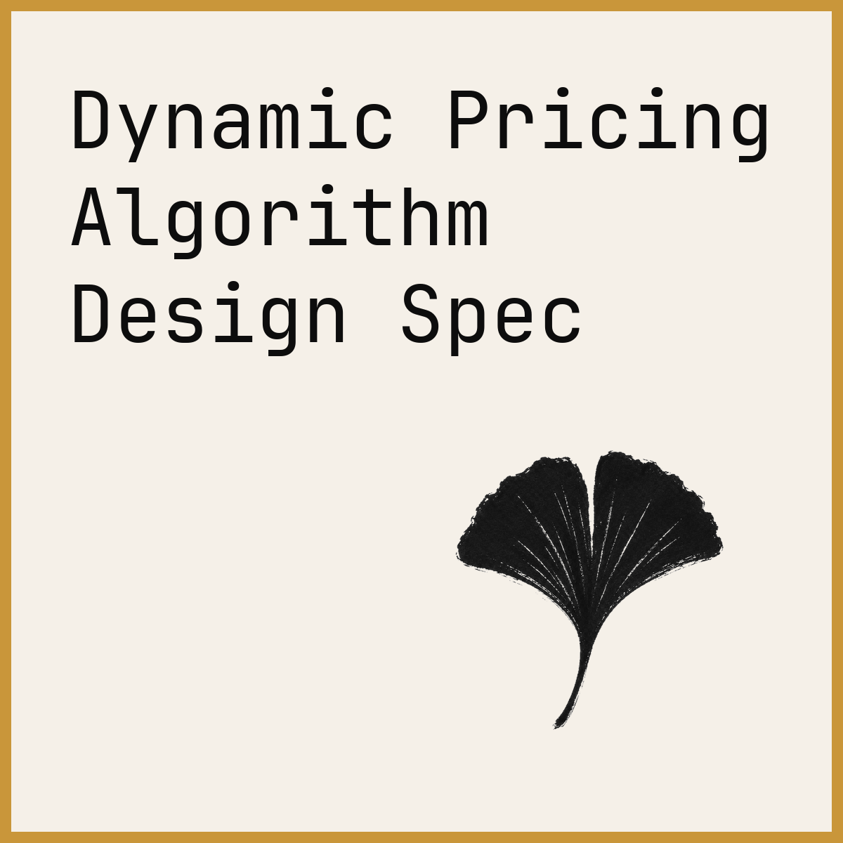 Dynamic Pricing Algorithm Design Spec