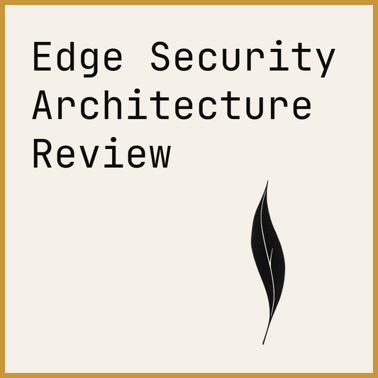 Edge Security Architecture Review