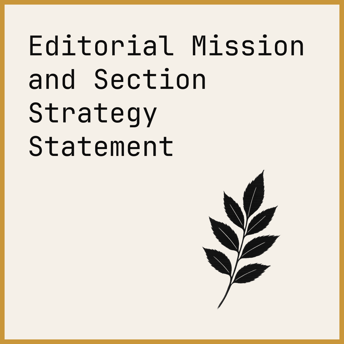 Editorial Mission and Section Strategy Statement