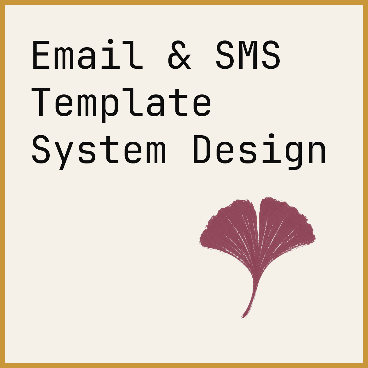 Email & SMS Template System Design
