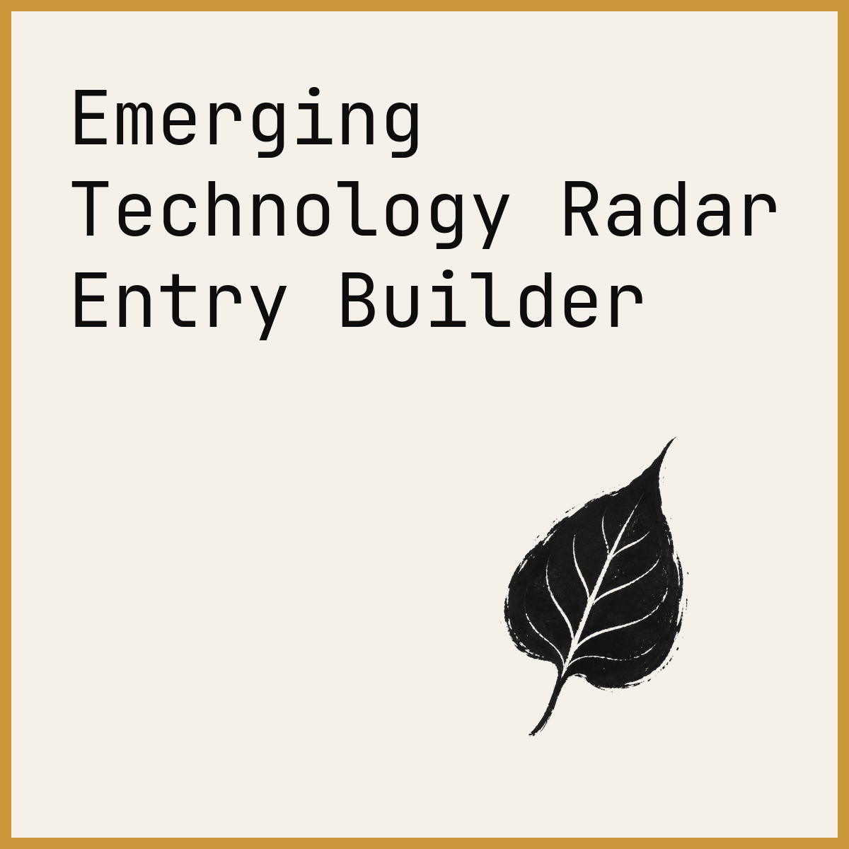 Emerging Technology Radar Entry Builder