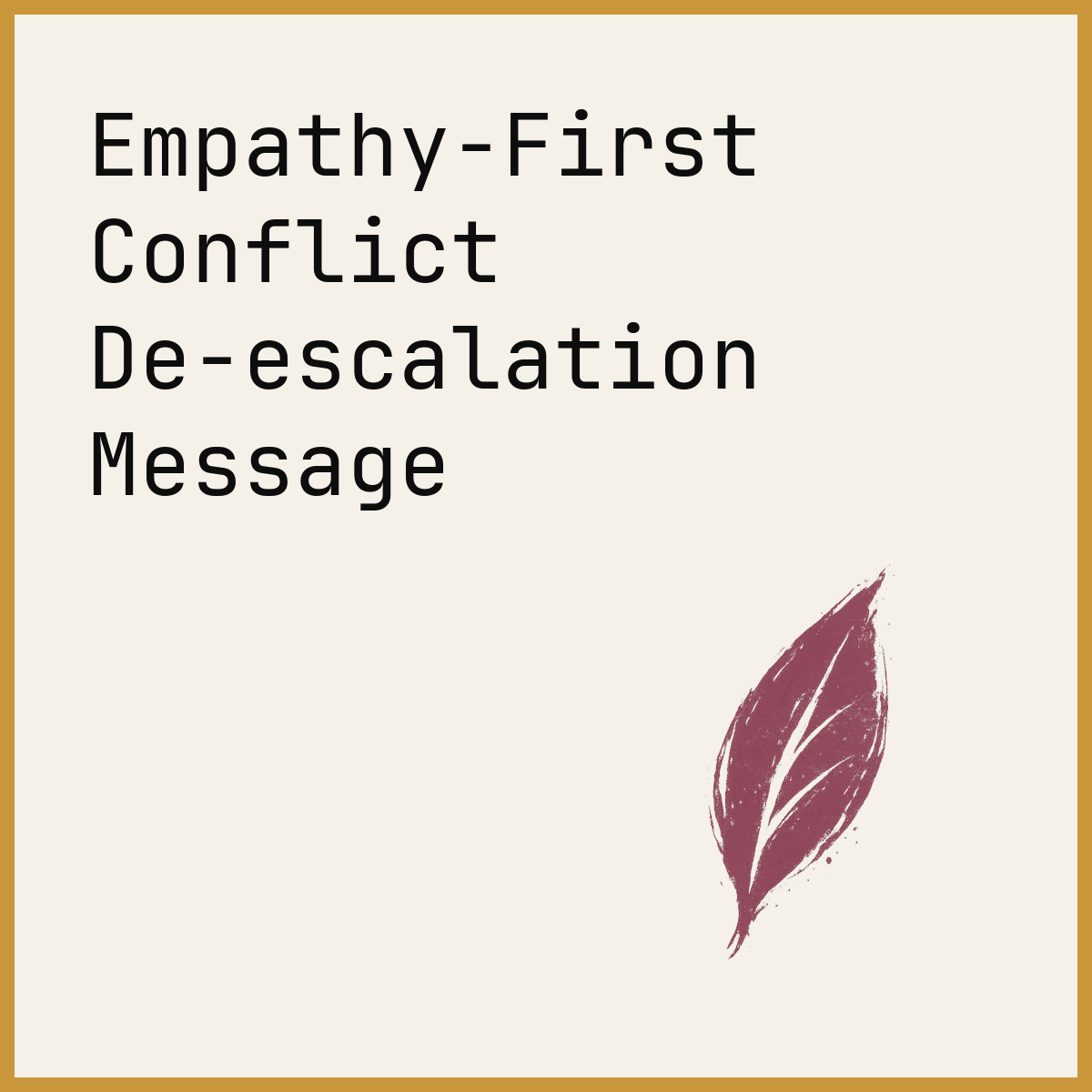 Empathy-First Conflict De-escalation Message