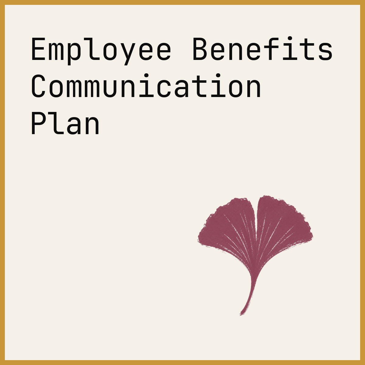 Employee Benefits Communication Plan