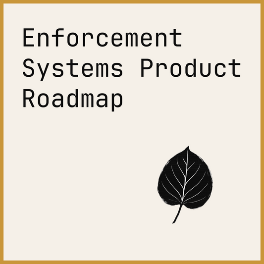 Enforcement Systems Product Roadmap