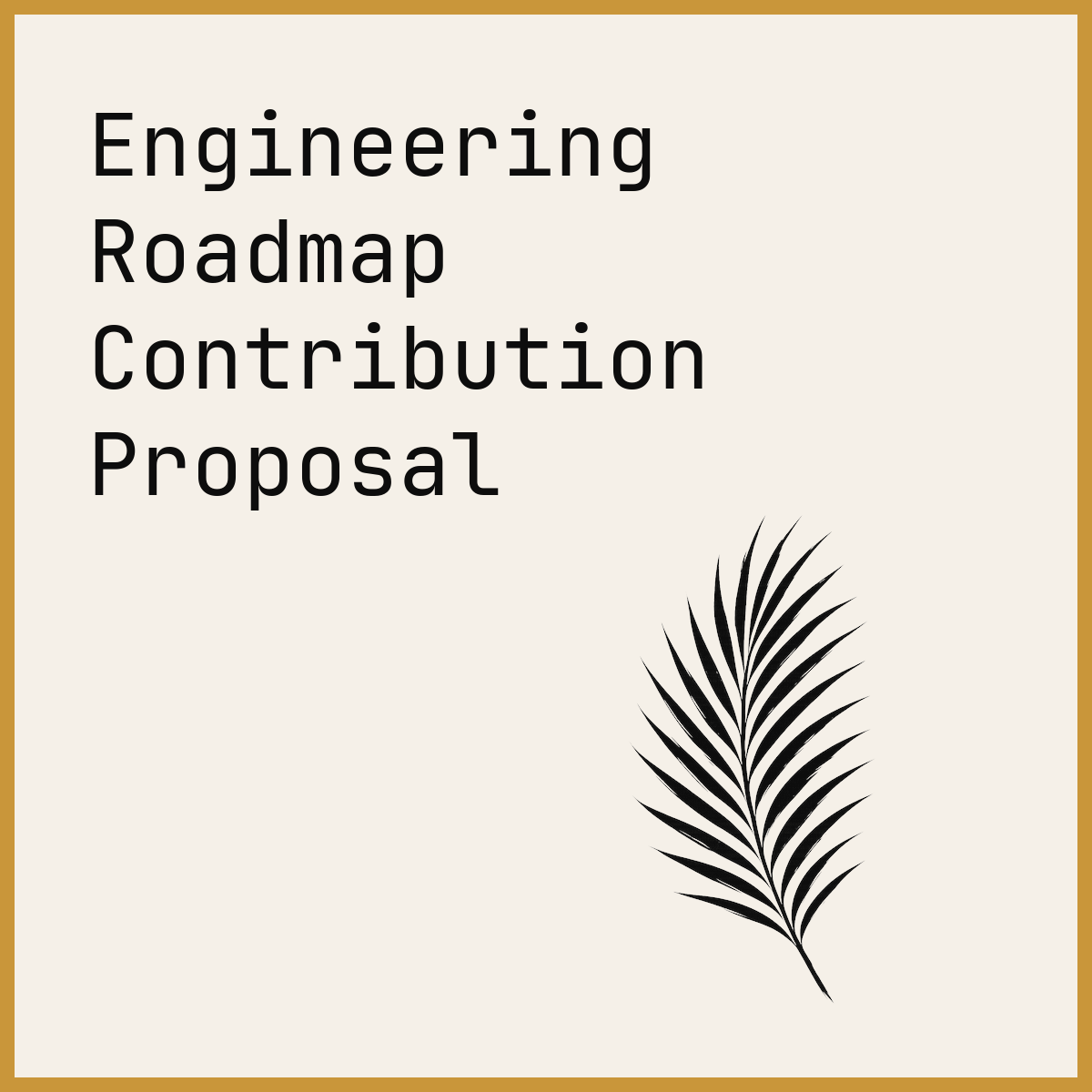 Engineering Roadmap Contribution Proposal