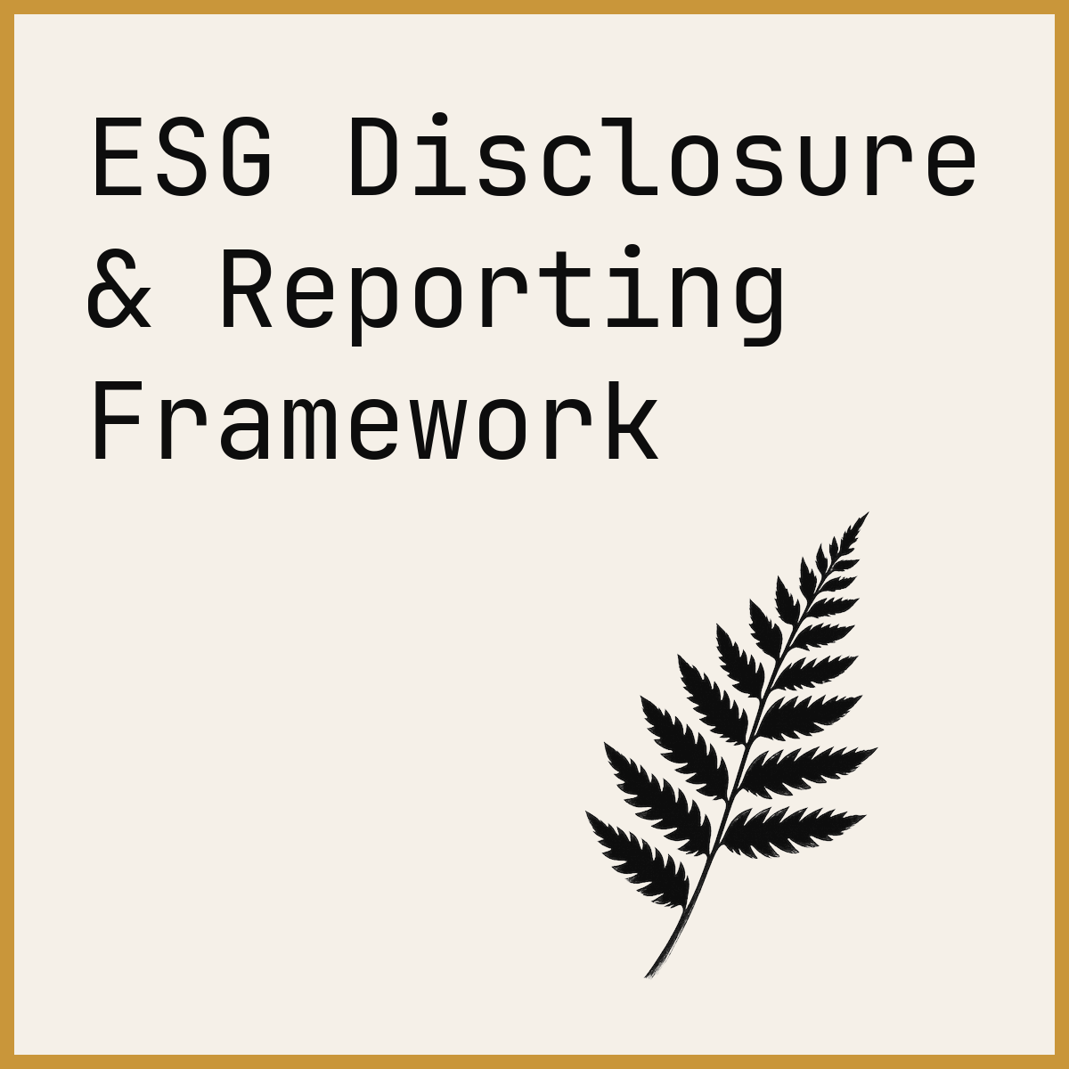 ESG Disclosure & Reporting Framework