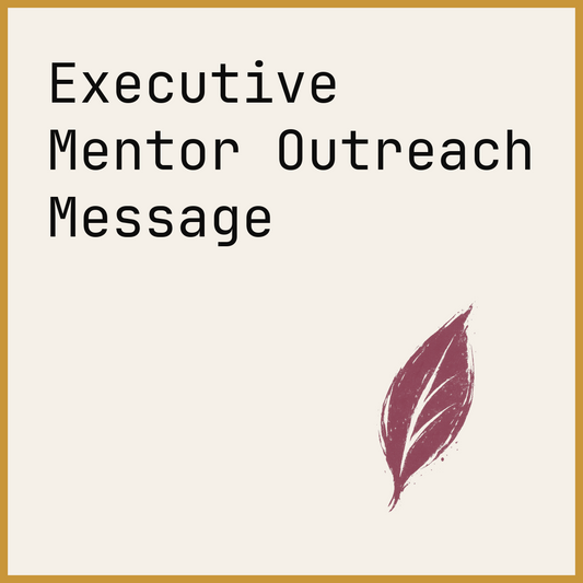 Executive Mentor Outreach Message