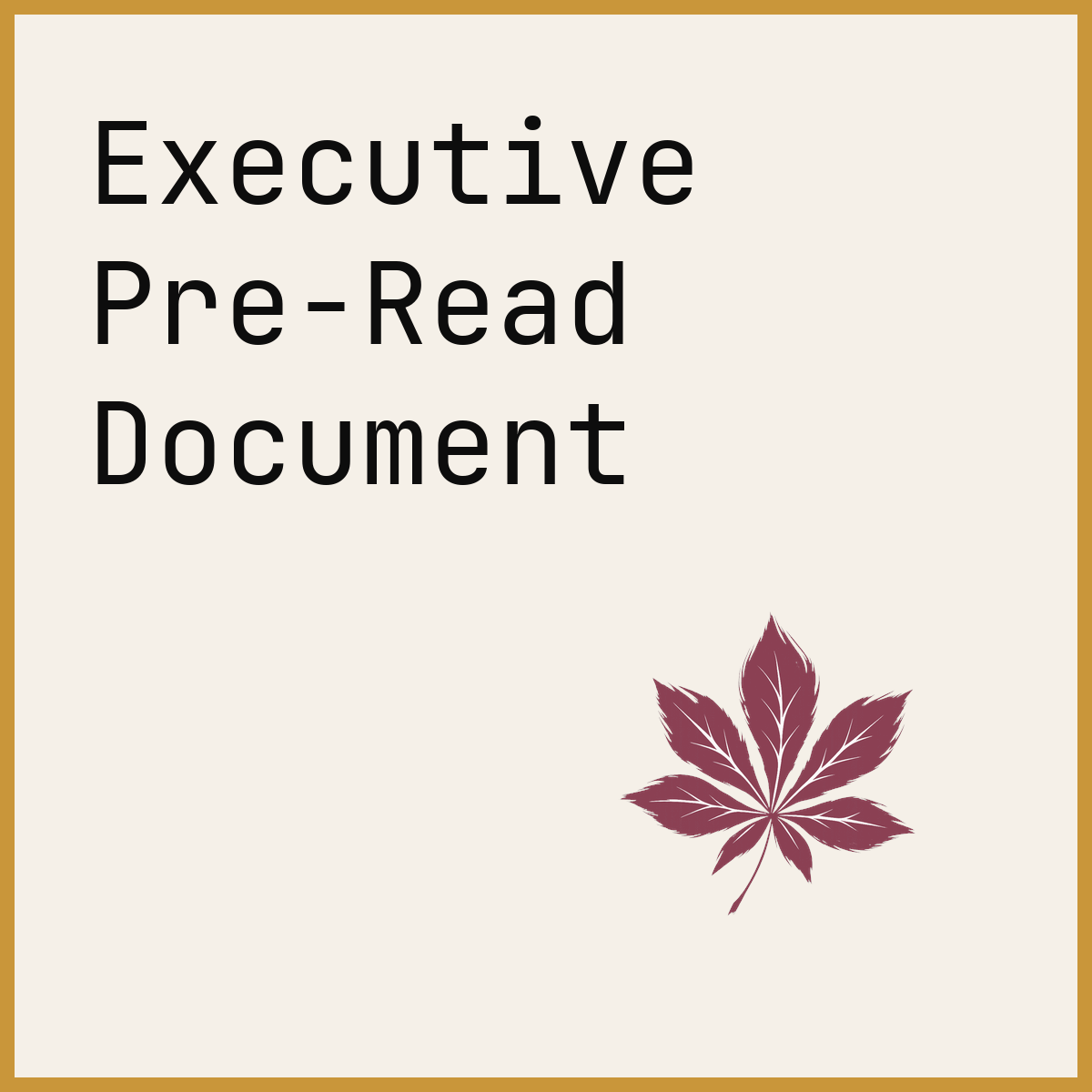 Executive Pre-Read Document
