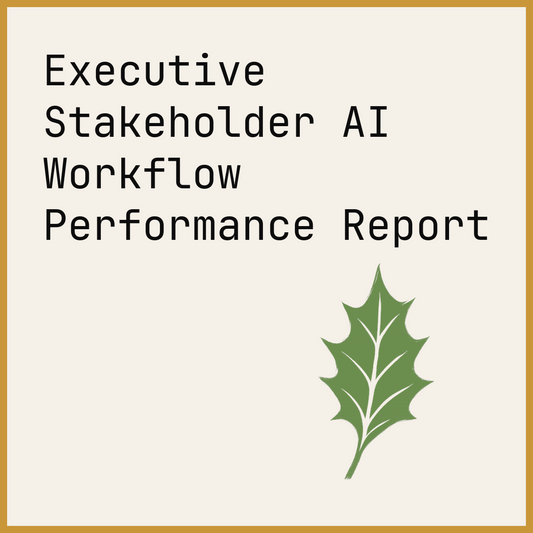Executive Stakeholder AI Workflow Performance Report