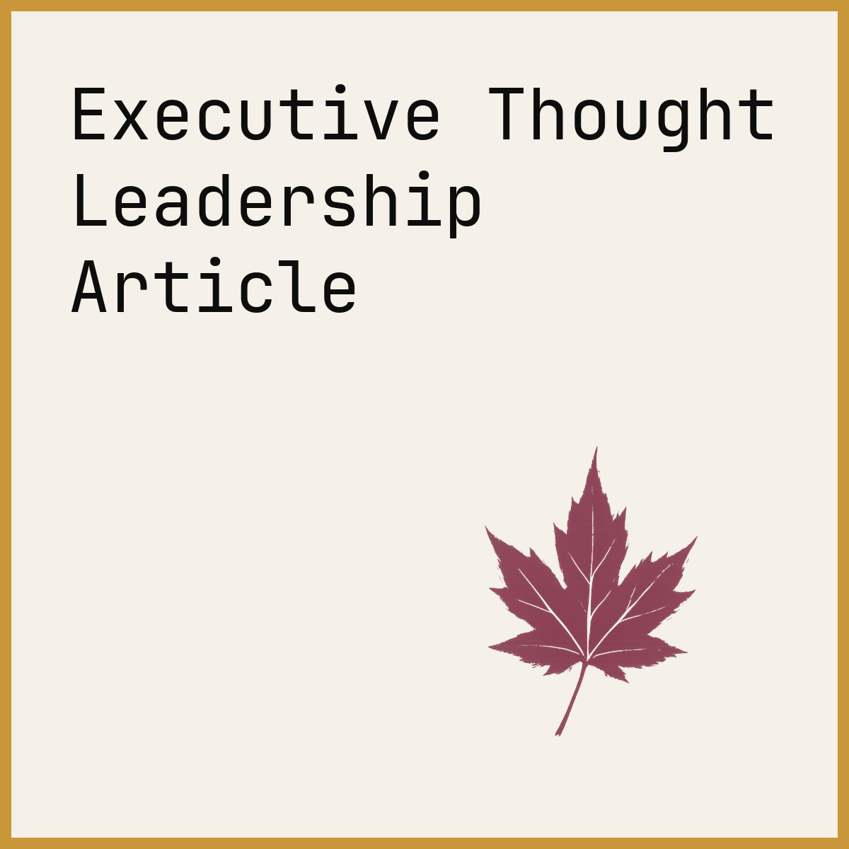 Executive Thought Leadership Article