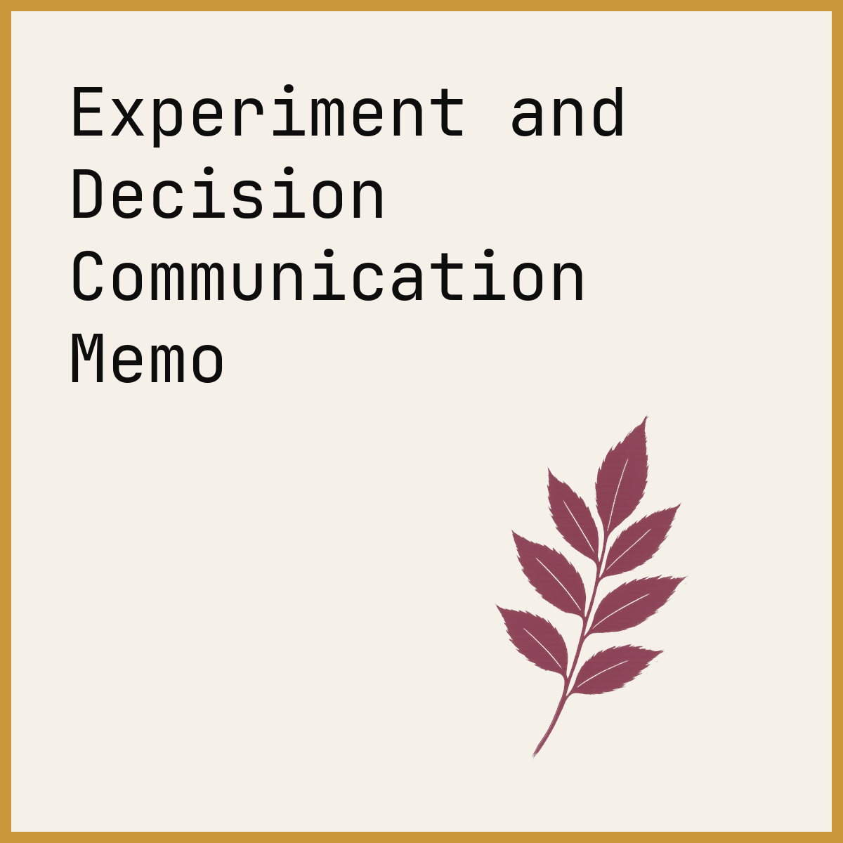 Experiment and Decision Communication Memo