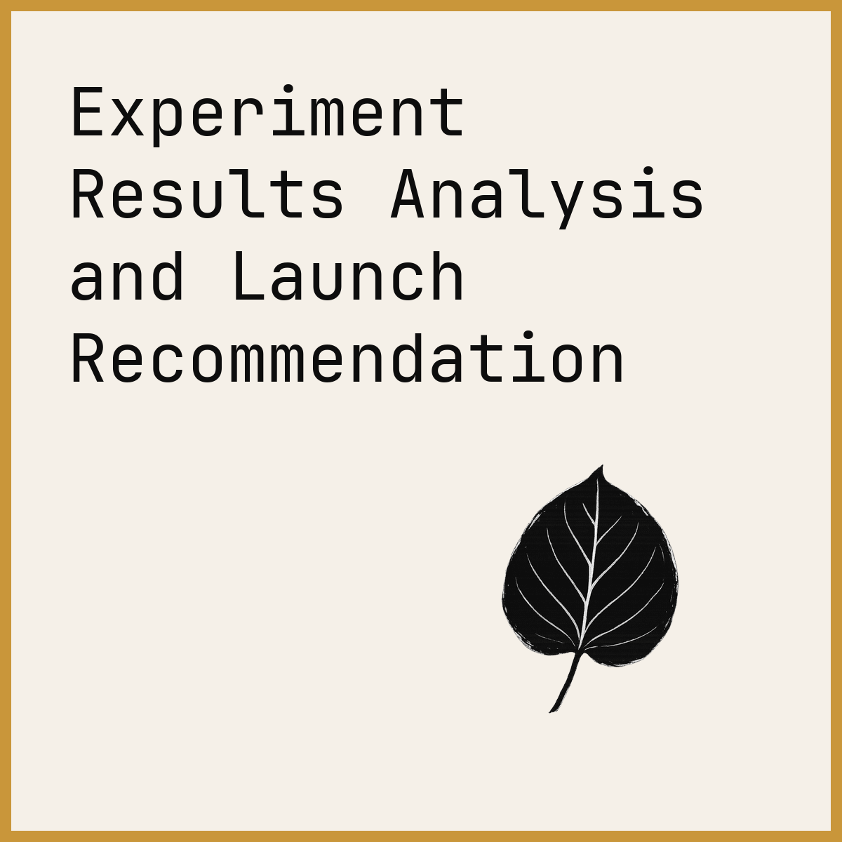 Experiment Results Analysis and Launch Recommendation