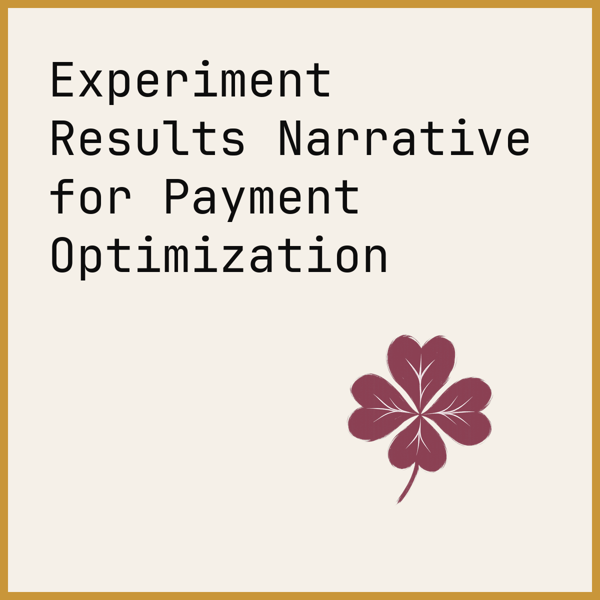 Experiment Results Narrative for Payment Optimization