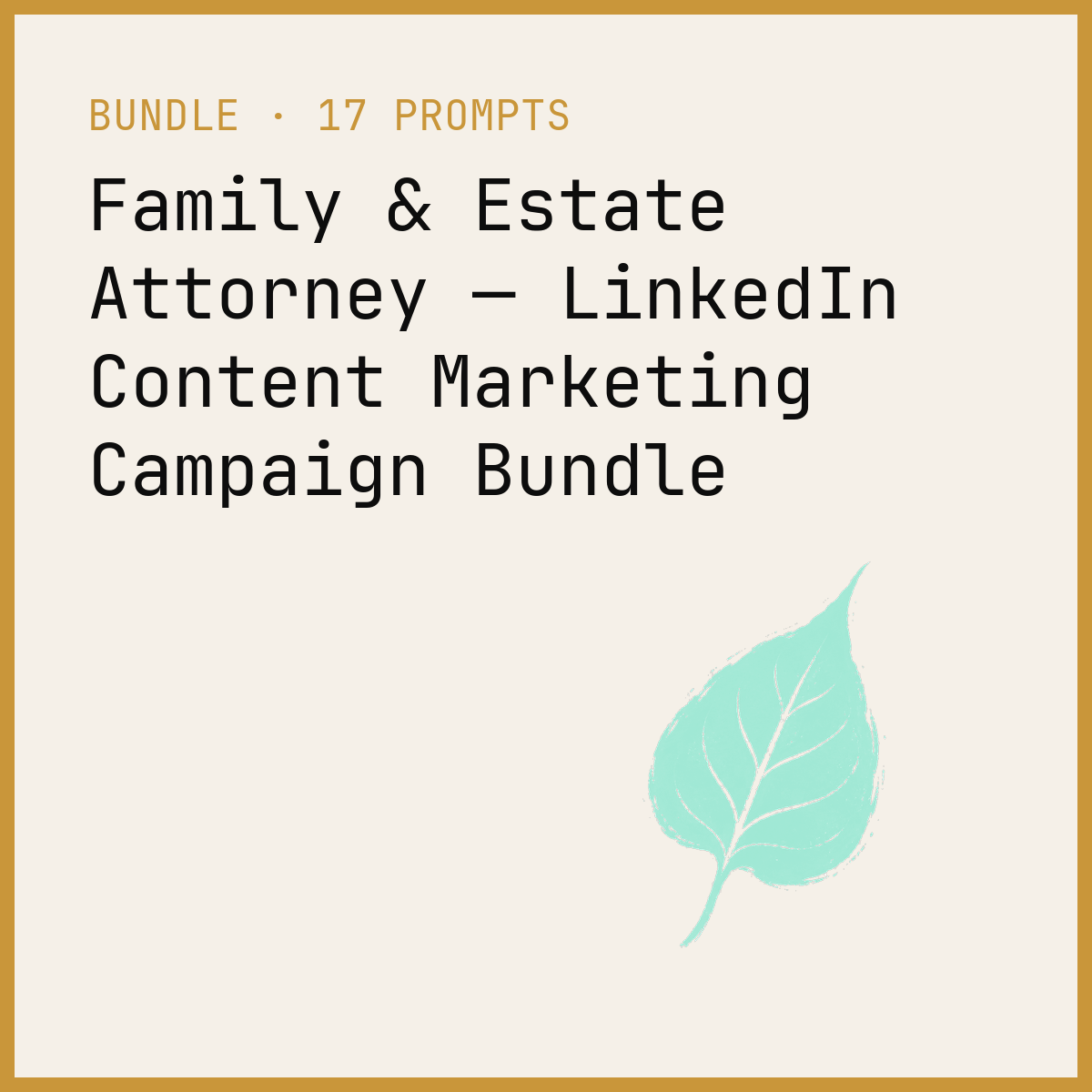 Family & Estate Attorney — LinkedIn Content Marketing Campaign Bundle