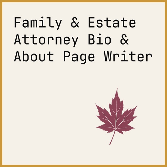 Family & Estate Attorney Bio & About Page Writer