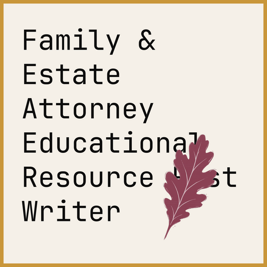 Family & Estate Attorney Educational Resource Post Writer