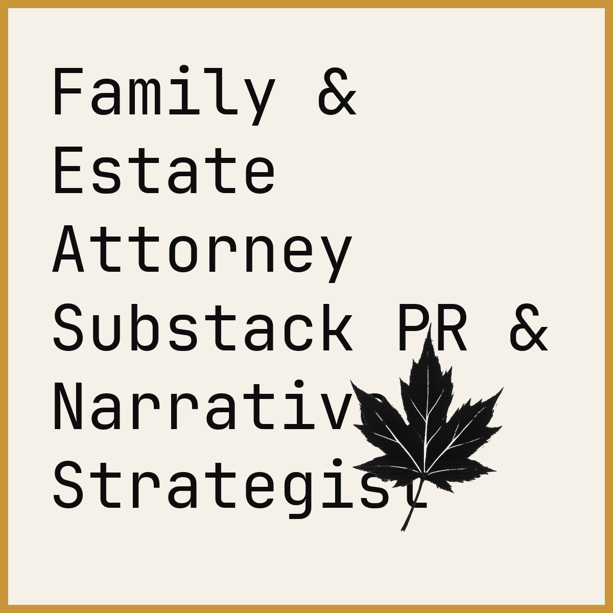 Family & Estate Attorney Substack PR & Narrative Strategist